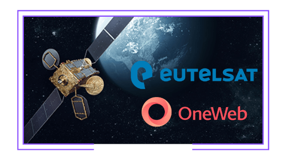 Global: Eutelsat and OneWeb agree to combine assets