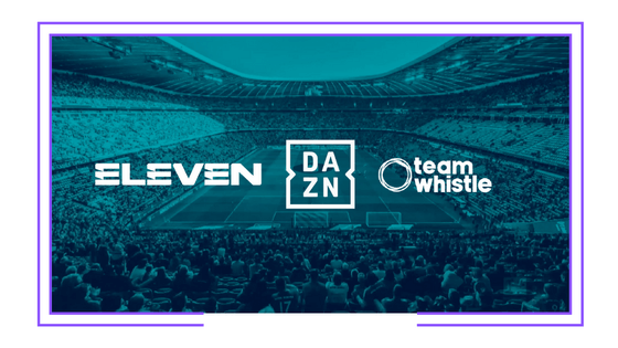 Global: DAZN crece globalmente al adquirir a su competidor Eleven Sports