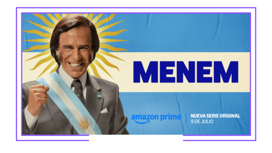 Argentina: Tras resolver conflictos judiciales, Amazon Prime Video estrenará su nuevo original argentino Menem