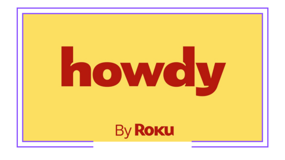 Global: Roku creó Howdy, un servicio propio de streaming pago y sin publicidades